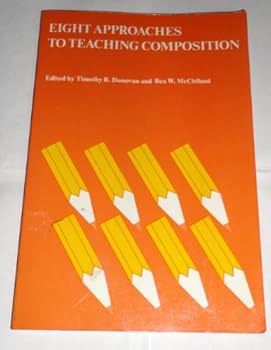 Paperback Eight Approaches to Teaching Composition Book