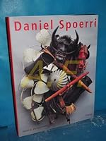 Daniel Spoerri: Biographie und Werk 3791320335 Book Cover