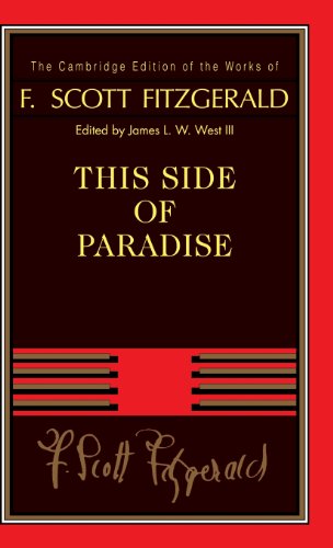 This Side of Paradise (The Cambridge Edition of the Works of F. Scott Fitzgerald)