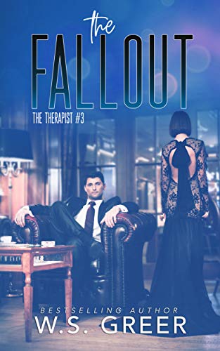The Fallout (The Therapist #3): An Alpha Male, Marriage, Redemption, Relationship Coach, Taboo Romance