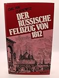Der russische Feldzug von 1812 - Carl von Clausewitz 