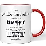 JUNIWORDS Tasse, Ich bin Umweltwissenschaftler. Ich kann Dummheit nicht reparieren, aber ich kann reparieren was Dummheit angestellt hat, Rot (7352273)