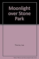 Moonlight over Stone Park 0967639816 Book Cover