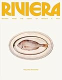 Riviera: Recipes from the Coast of France and Italy (English Edition)