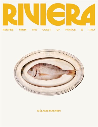 Riviera: Recipes from the Coast of France and Italy (English Edition)