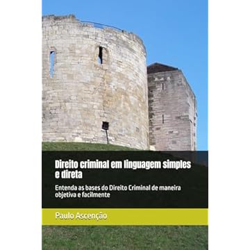 Capa do livro Direito criminal em linguagem simples e direta: Entenda as bases do Direito Criminal de maneira objetiva e facilmente
