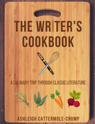 The Writer's Cookbook: a culinary trip through classic literature
