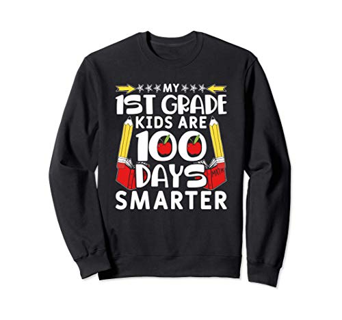 1st Grade Teacher 100 Days Smarter 100th Day of School Sudadera