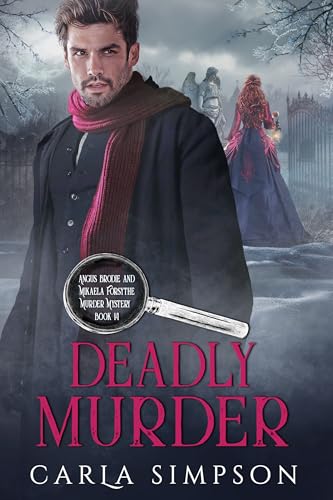 Deadly Murder (Angus Brodie and Mikaela Forsythe Murder Mystery Book 14)