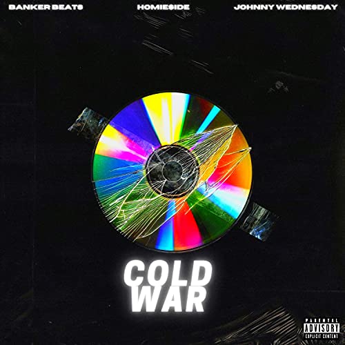 COLD WAR (feat. Homie$ide & Johnny Wednesday) [Explicit]