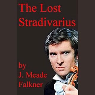 The Lost Stradivarius Audiolibro Por J. Meade Falkner arte de portada
