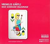 pieces or vreneli Neue schweizer volksmusik Vrenelis Gärtli : Neue Schweizer Volksmusik.