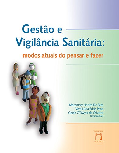 Gestão e vigilância sanitária: modos atuais do pensar e fazer