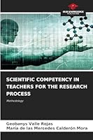 SCIENTIFIC COMPETENCY IN TEACHERS FOR THE RESEARCH PROCESS: Methodology 6208757177 Book Cover