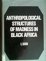 Anthropological Structures of Madness in Black Africa 0823603857 Book Cover