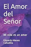 El Amor del Señor: Poesias (Spanish Edition)