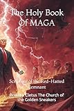 The Holy Book Of MAGA: Scripture of the Red-Hatted Remnant