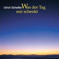 Was der Tag mir schenkt. 3780607247 Book Cover