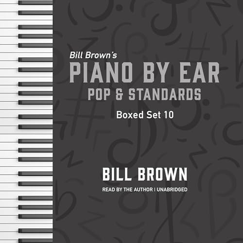 Piano by Ear: Pop and Standards Box Set 10 by Bill Brown episode artwork