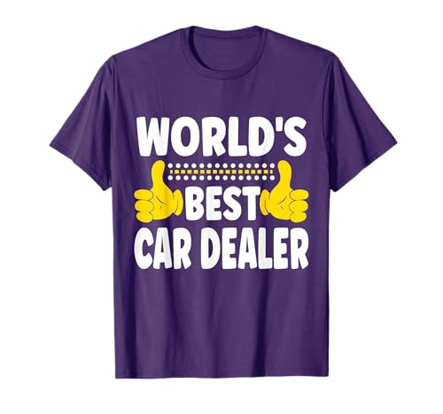 World's Best Car Dealer Job Title Profession Car Dealer T-Shirt