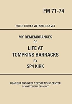 My Remembrances of Life at Tompkins Barracks: Notes from a Vietnam-Era Vet
