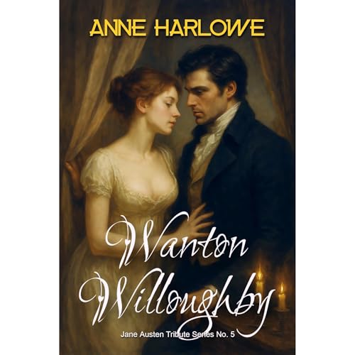 Wanton Willoughby Audiolibro Por Anne Harlowe arte de portada