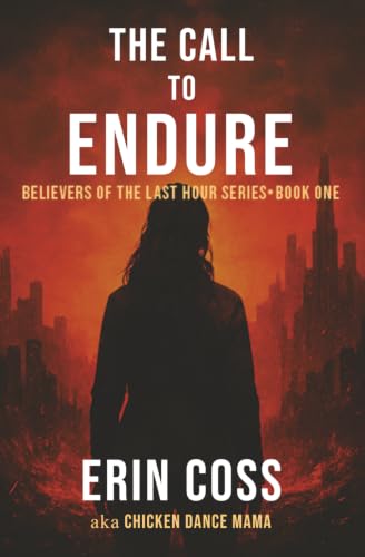 The Call To Endure (Believers of the Last Hour)