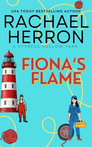 Fiona's Flame (A Cypress Hollow Yarn Book 5)