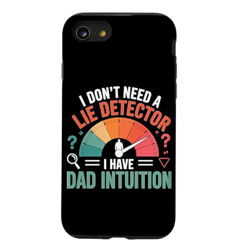I DON'T NEED A LIE DETECTOR I HAVE DAD INTUITION �X�}�z�P�[�X iPhone SE (2020) / 7 / 8 �p