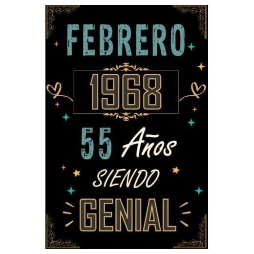 CUADERNO, FEBRERO 1968 55 AÑOS SIENDO GENIAL: Regalo de 55 cumpleaños para mujeres y hombres, ideas de 55 cumpleaños... un cumpleaños... divertido, ... regalo de 55 cumpleaños para él/ella.