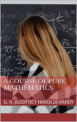 A Course of Pure Mathematics