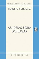Capa de As ideias fora do lugar: Ensaios selecionados (Grandes Ideias)