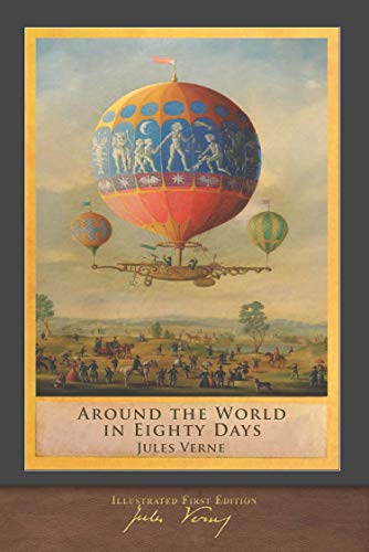 Around the World in Eighty Days (Illustrated First Edition): 100th Anniversary Collection (English Edition)