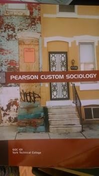 Paperback Pearson Custom Sociology (For York Tech Students Only) Book