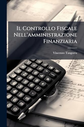 Il Controllo Fiscale Nell'amministrazione Finanziaria (Italian Edition)