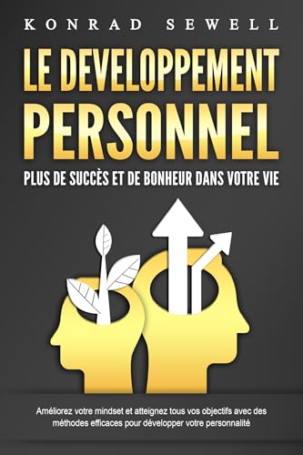 LE DEVELOPPEMENT PERSONNEL – Plus de succès et de bonheur dans vo...