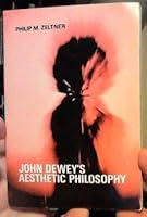 John Dewey's Aesthetic Philosophy (Philosophical currents) 9060320298 Book Cover