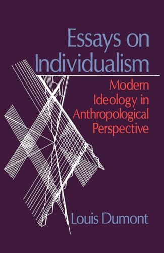 Essays on Individualism: Modern Ideology in Anthropological Perspective