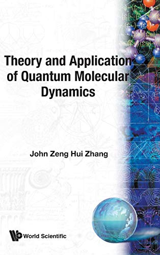 Theory & Appln of Quant Molecular Dyns