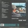 Good To Be (Transparent Red Vinyl) (Indies)-KEB MO #1