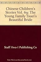 Chinese Children's Stories Vol. 69: The Young Family, Tsuei's Beautiful Bride 1561620696 Book Cover