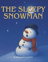 The Sleepy Snowman B0G39245BW Book Cover