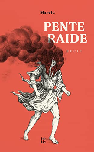  Pente raide: Récit