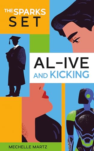 AL-ive and Kicking (The Sparks Set Book 1)