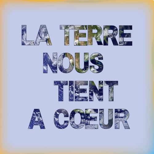 『La Terre nous tient &agrave; c&oelig;ur』のカバーアート