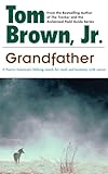Grandfather: A Native American's Lifelong Search for Truth and Harmony with Nature