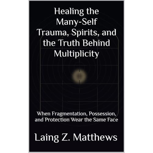 Healing the Many-Self &mdash; Trauma, Spirits, and the Truth Behind Multiplicity Audiolibro Por Laing Z. Matthews arte de por