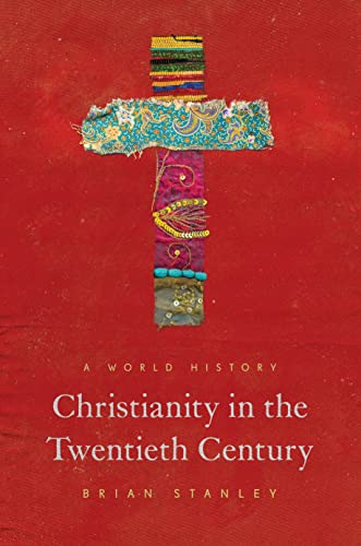 Christianity In The Twentieth Century: A World History (The Princeton History Of Christianity, 1) #TOP11