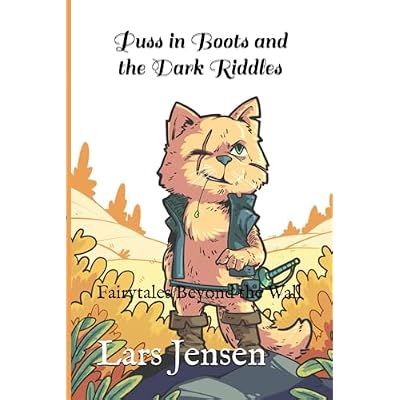 Puss in Boots and the Dark Riddles: Fairytales Beyond the Wall