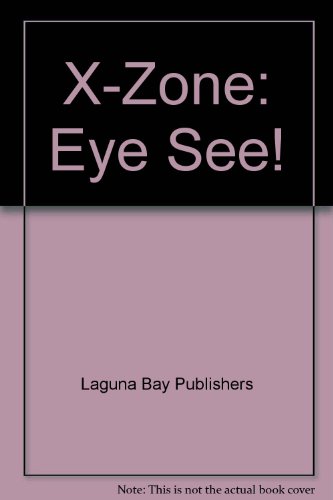 X-Zone: Eye See! 1404526943 Book Cover